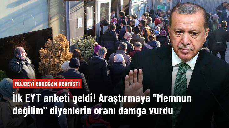 İlk EYT anketi geldi Araştırmaya Memnun değilim diyenlerin oranı damga vurdu