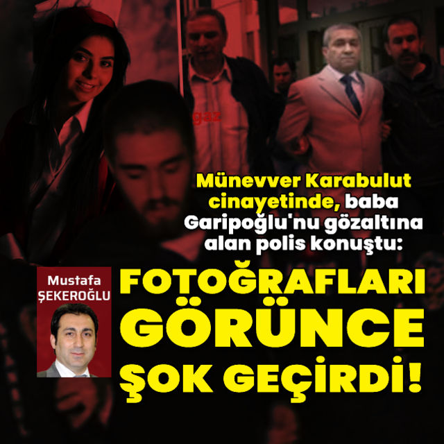 Baba Garipoğlu nu gözaltına alan polis konuştu: Fotoğrafları görünce şok geçirdi