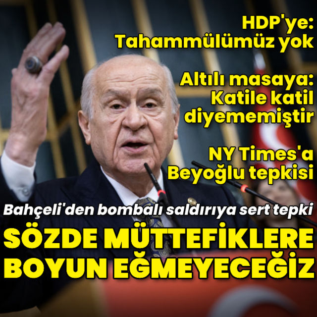 MHP lideri Bahçeli Türkiye sözde müttefiklere boyun eğmeyecek