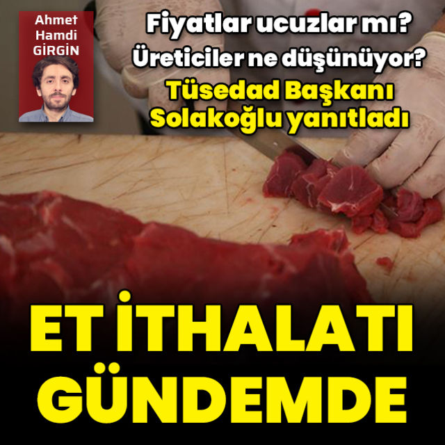 Et ithalatı gündemde