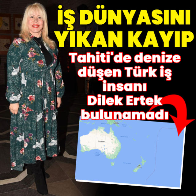 Tahiti de denize düşen Türk iş insanı Dilek Ertek bulunamadı