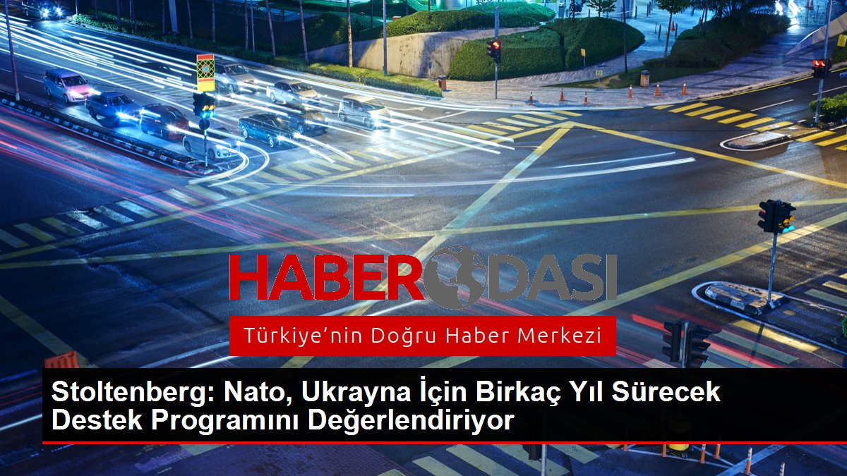 Stoltenberg Nato Ukrayna İçin Birkaç Yıl Sürecek Destek Programını Değerlendiriyor