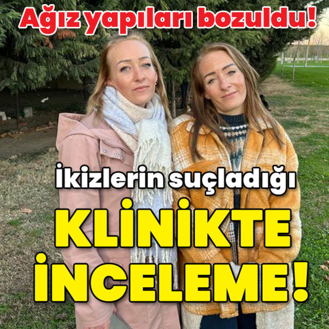 İkizlerin suçladığı klinikte inceleme