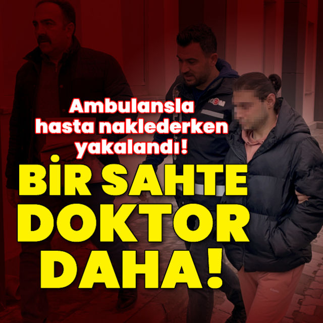 Erzincan da sahte doktor ambulansla hasta naklederken yakalandı