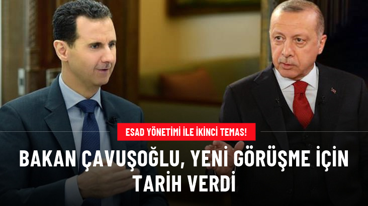 Son Dakika  Esad yönetimi ile ikinci temas  Bakan Çavuşoğlu  yeni görüşme için tarih verdi