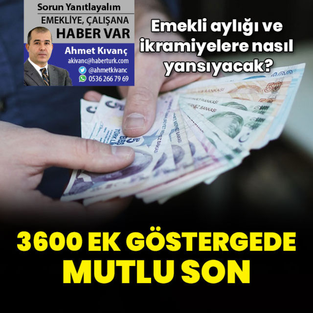 3600 ek gösterge emekli aylığı ve ikramiyelere nasıl yansıyacak