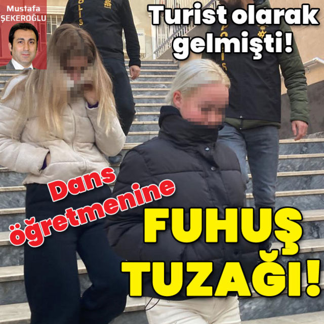 Turist olarak gelmişti  Dans öğretmenine fuhuş tuzağı