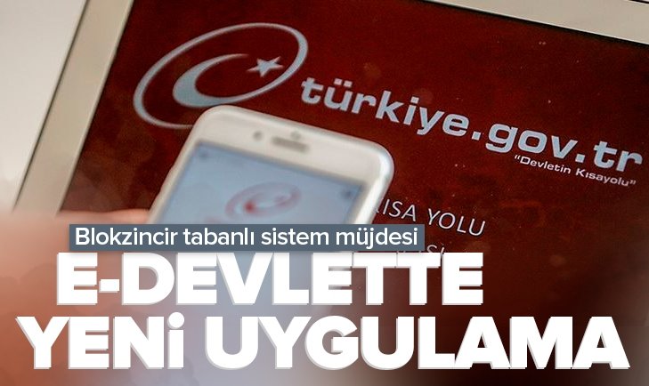 Son dakika E Devlette yeni devrim Blokzincir tabanlı giriş sistemi geliyor