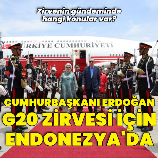 Cumhurbaşkanı Erdoğan G20 Liderler Zirvesi ne katılmak için Endonezya da