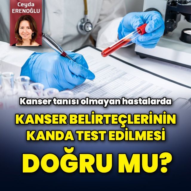 Gereksiz test  gereksiz korku yaratıyor