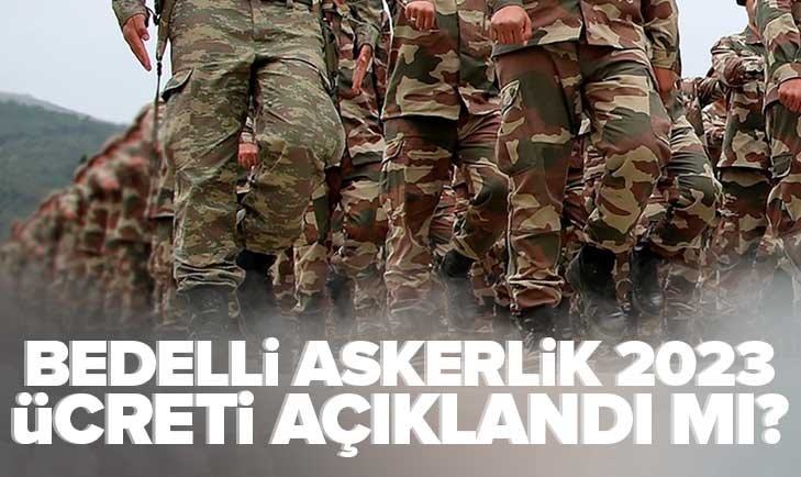 Bedelli askerlik ücreti 2023 Ocak zammı açıklandı Yeni bedelli askerlik başvuru ücreti ne kadar kaç TL oldu S