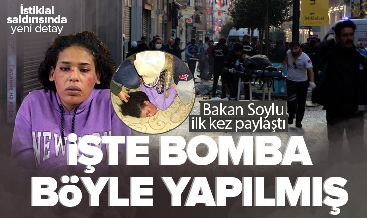 İstiklal Caddesi ne kanlı saldırıda yeni gelişme İçişleri Bakanı Süleyman Soylu bombanın yapımıyla ilgili bilgiyi ilk kez paylaştı