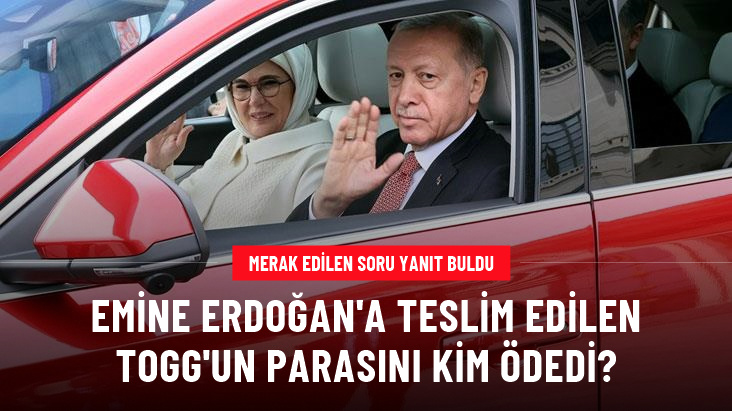 emine Erdoğan'a teslim edilen Togg'un parasını kim ödedi