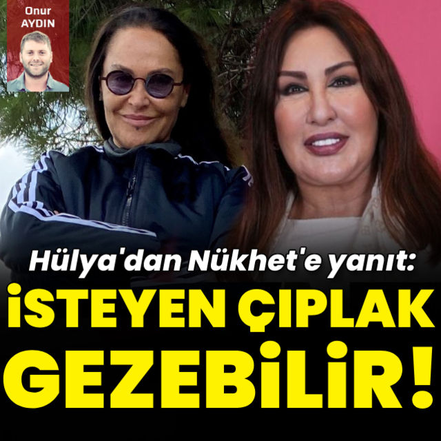 Hülya Avşar dan Nükhet Duru ya İsteyen çıplak gezebilir