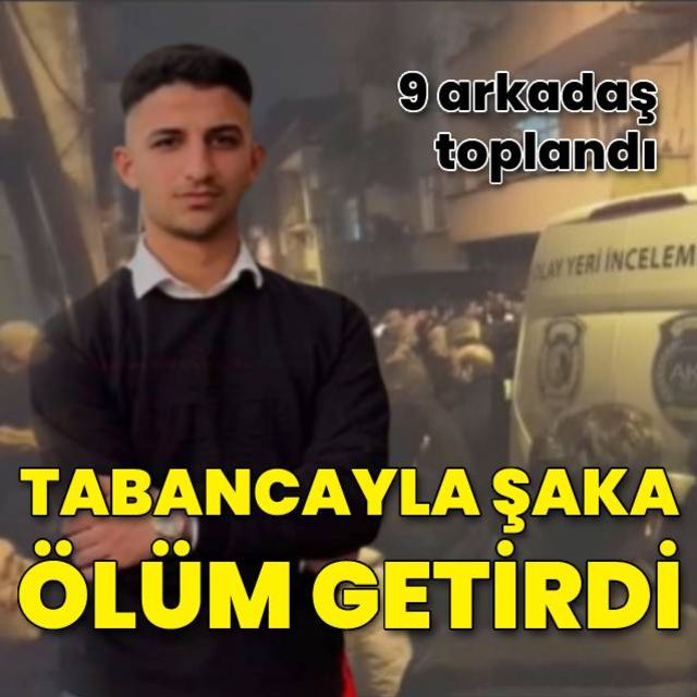 İstanbul da arkadaşların tabancayla şakası ölüm getirdi