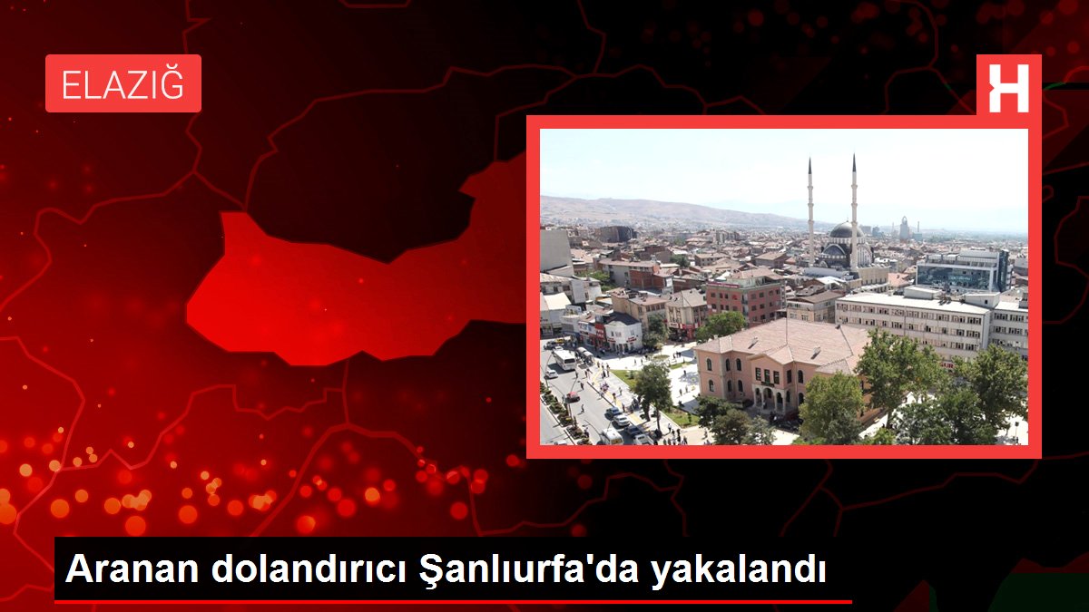 Aranan dolandırıcı Şanlıurfada yakalandı