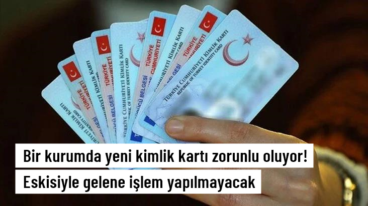 Yeni kimlik kartı olmayanlara kötü haber Bankada işlem yapamayacaklar