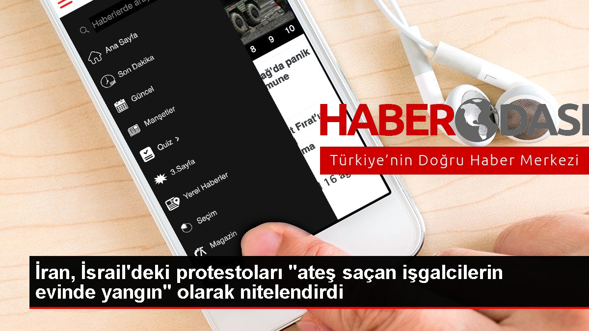 İran İsraildeki protestoları ateş saçan işgalcilerin evinde yangın olarak nitelendirdi