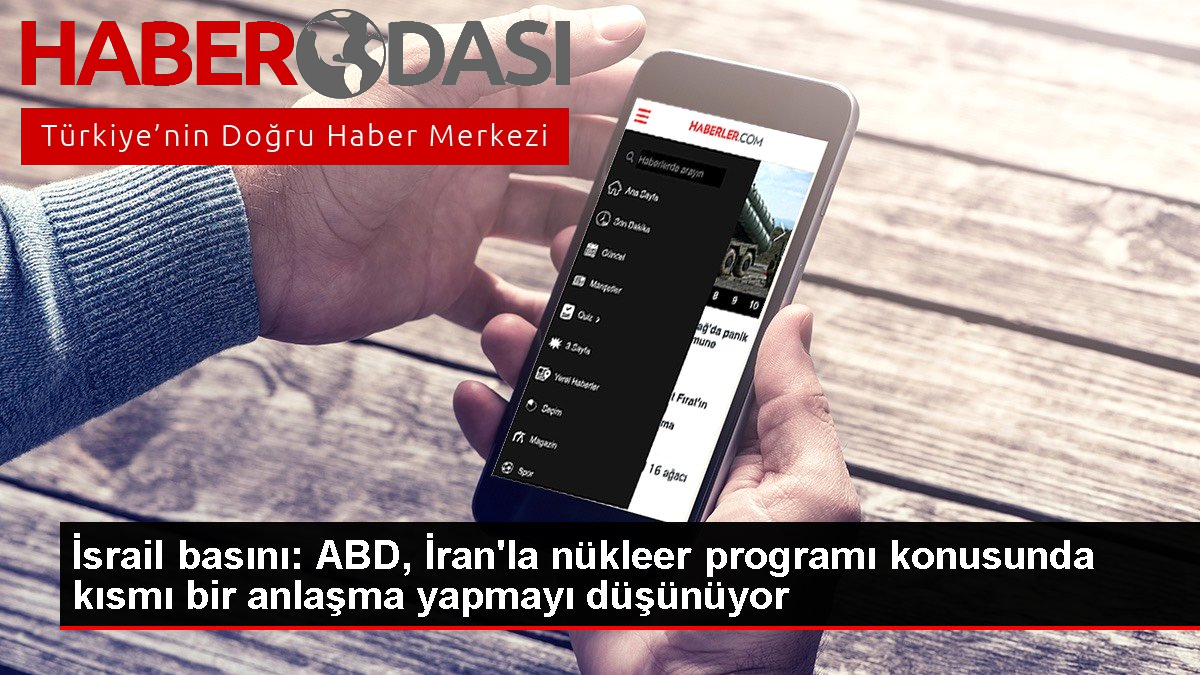 İsrail basını ABD İranla nükleer programı konusunda kısmı bir anlaşma yapmayı düşünüyor