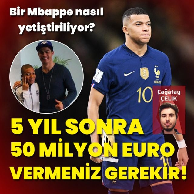 Kylian Mbappe yetiştirmek kolay mı