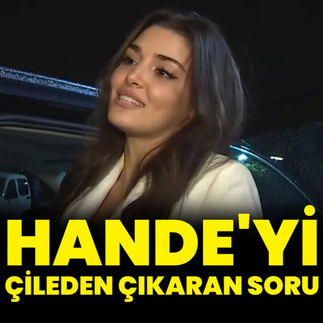 Hande Erçel i çileden çıkaran soru