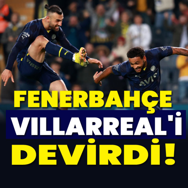 Fenerbahçe hazırlık maçında Villarreal i 2-1 mağlup etti