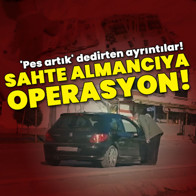 Sahte Almancı Tokat Operasyonu ile yakalandı