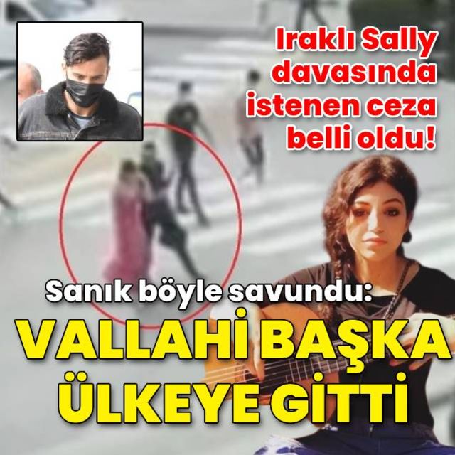 Kayıp Iraklı Sally davasında istenen ceza belli oldu  Sanık  Vallahi kız başka ülkeye gitti