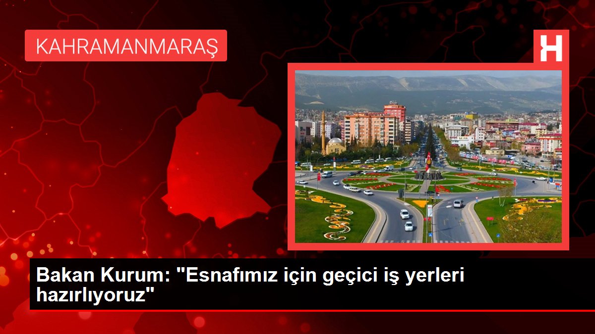 Bakan Kurum Esnafımız için geçici iş yerleri hazırlıyoruz