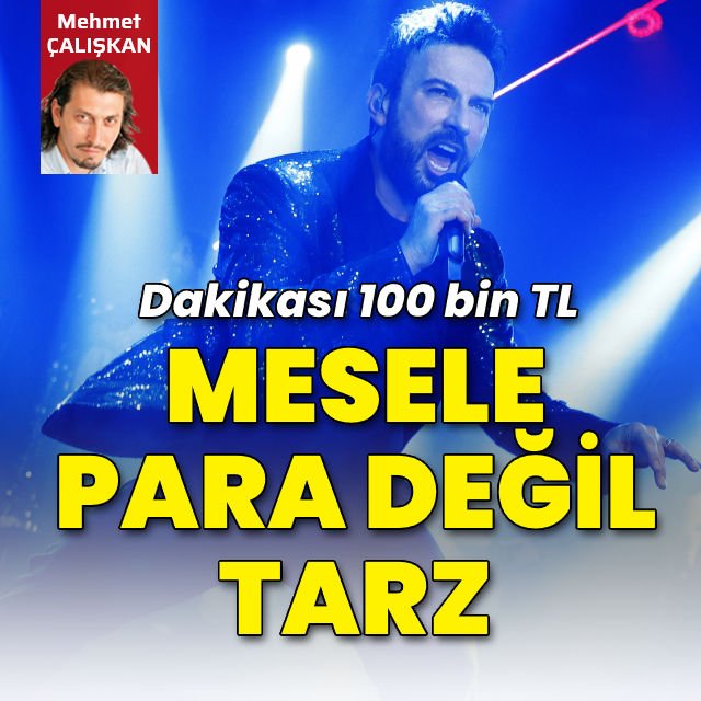 Tarkan ın dakikası 100 bin TL