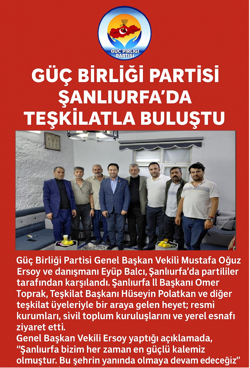 Güç Birliği Partisi Genel Başkan Vekili Mustafa Oğuz Ersoy ve danışmanı Eyüp Balcıdan Şanlıurfa’ya Çıkarma ,
