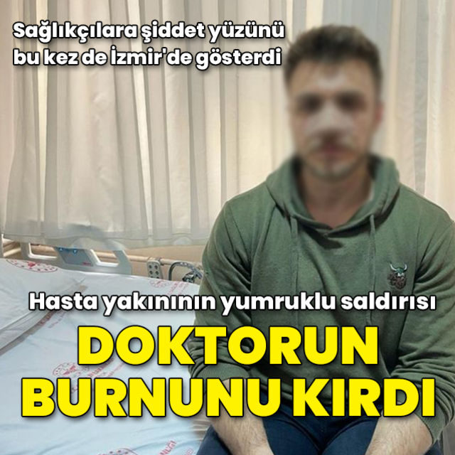 İzmir de bir doktor hasta yakınının saldırısı sonucu yaralandı