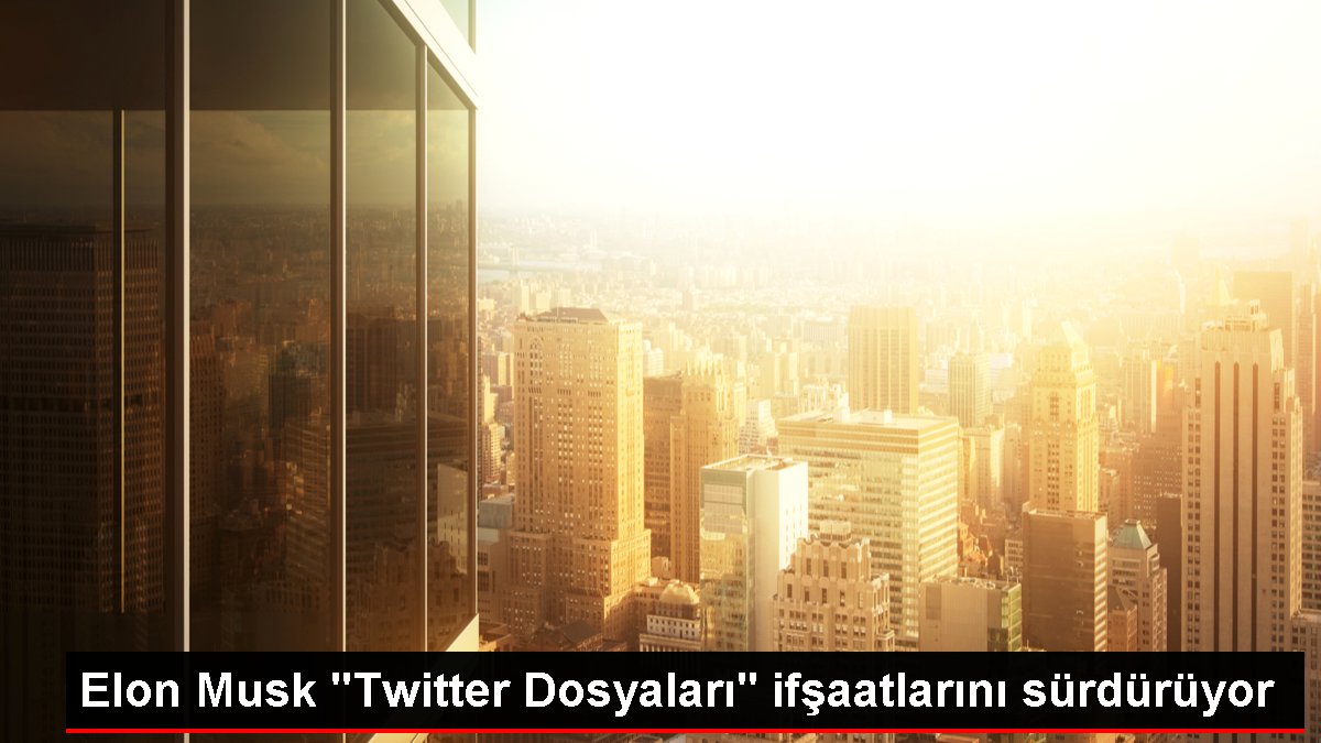 Elon Musk Twitter Dosyaları ifşaatlarını sürdürüyor