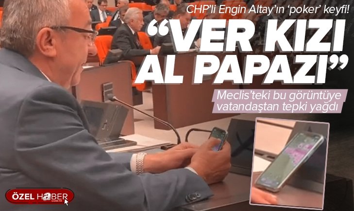 CHP li Engin Altay TBMM deki bütçe görüşmelerinde oyun oynarken görüntülendi