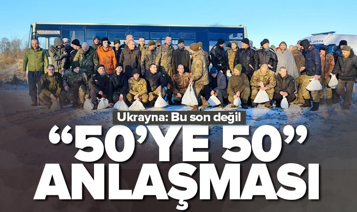 Son dakika Ukrayna ile Rusya arasında 50ye 50 anlaşması