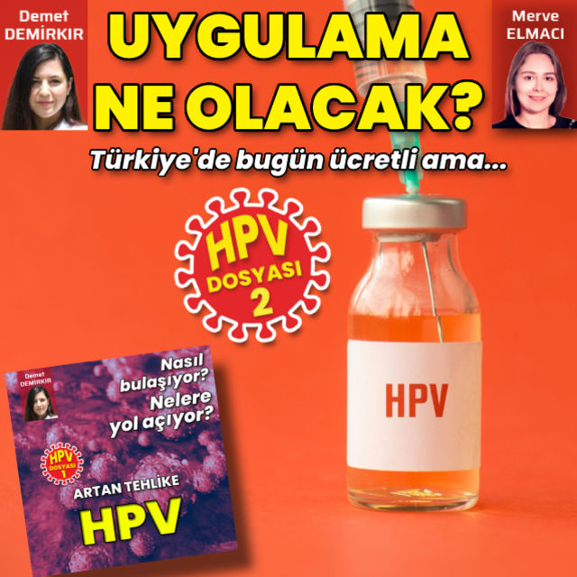 Türkiye deki HPV aşısında uygulama ne olacak