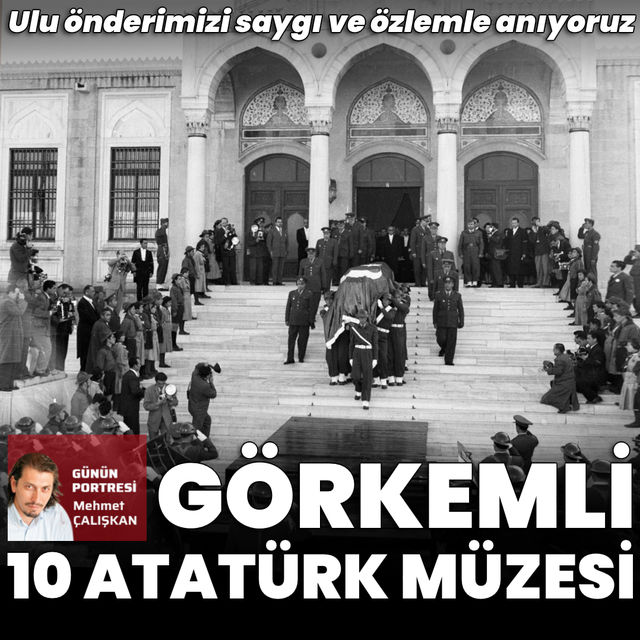 Atatürk müzeleri ülkemiz tarihine ışık tutuyor