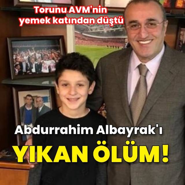 Abdurrahim Albayrak ın 15 yaşındaki torunu hayatını kaybetti