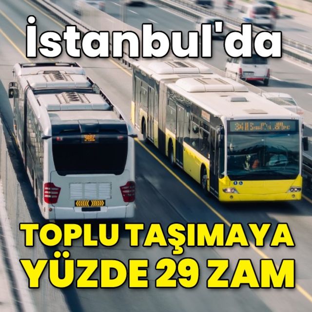 Son dakika haberi İstanbul da toplu taşımaya zam