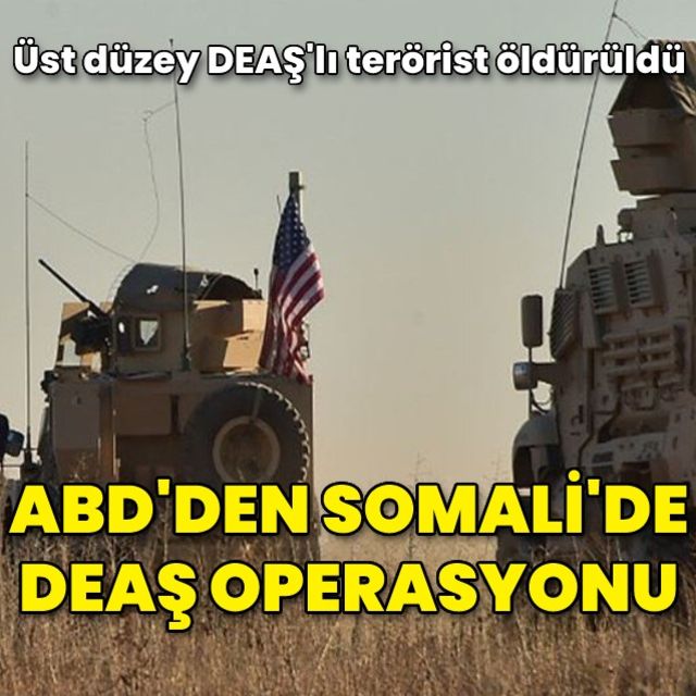 Son dakika haberi ABD Somali de üst düzey DEAŞ lı terörist öldürüldü