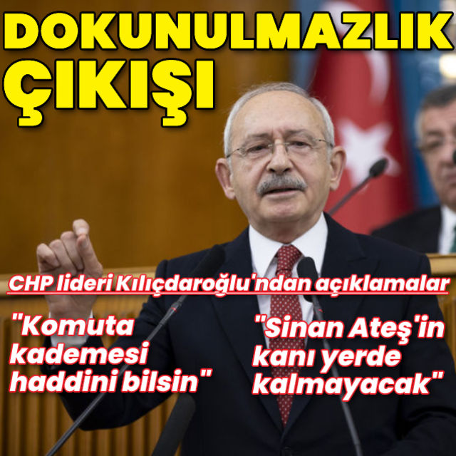 CHP lideri Kılıçdaroğlu ndan dokunulmazlık çıkışı