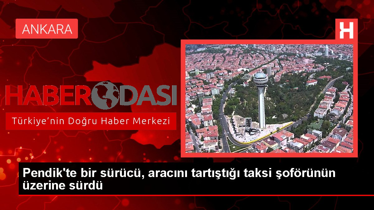 Pendikte bir sürücü aracını tartıştığı taksi şoförünün üzerine sürdü